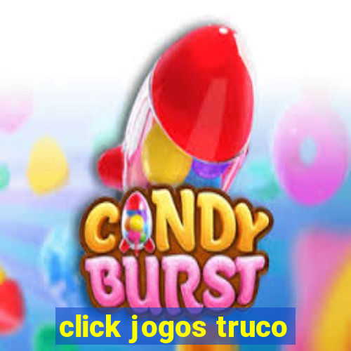 click jogos truco